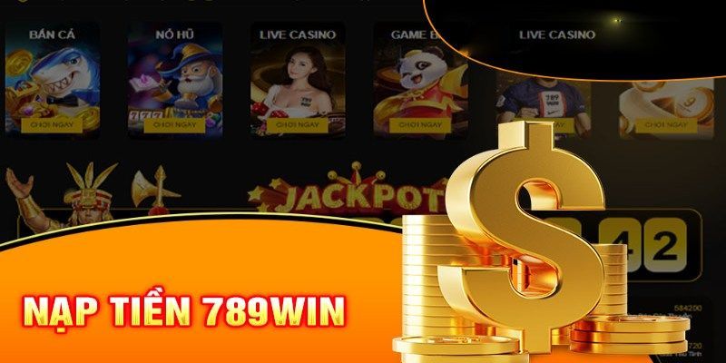 Thời gian xử lý nạp 789win